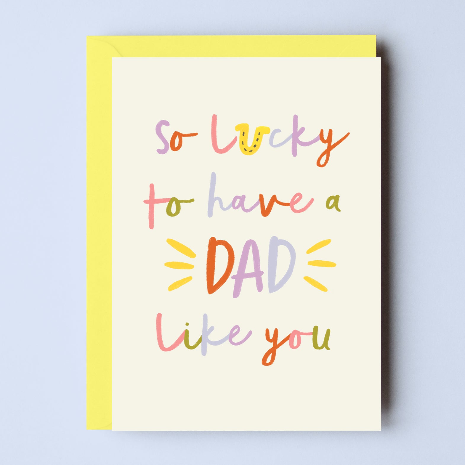 So Lucky to Have a Dad Like You Card - Sarah Frances