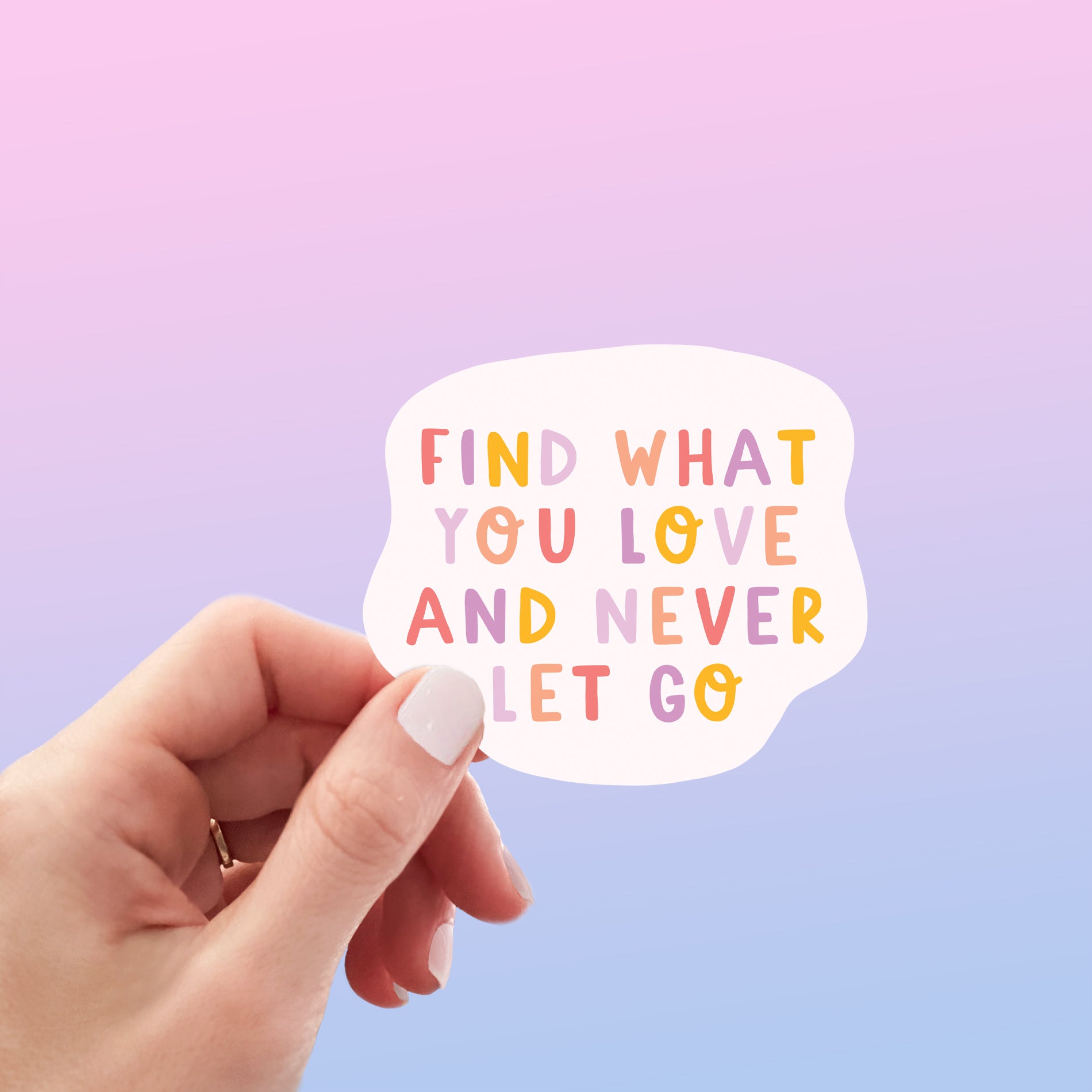 Find What You Love Sticker - Sarah Frances