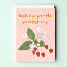 Wishing You The Sweetest Day Card - Sarah Frances 
