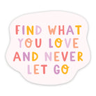 Find What You Love Sticker - Sarah Frances 