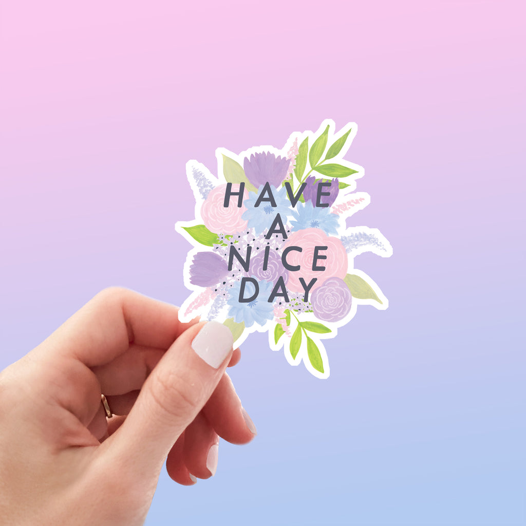 Have A Nice Day Sticker - Sarah Frances 