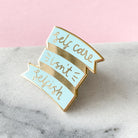 Self Care Isn't Selfish Enamel Pin - Sarah Frances 