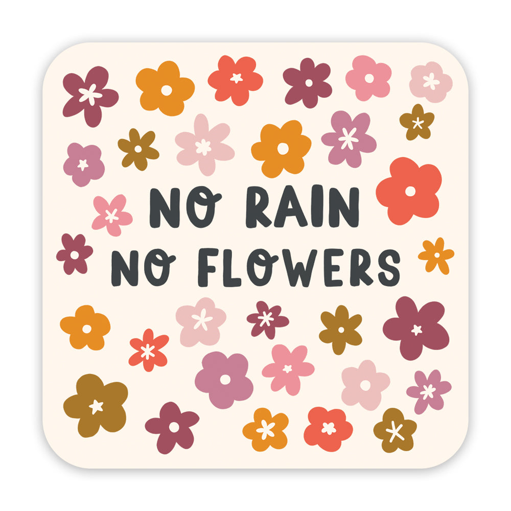 No Rain, No Flowers Sticker - Sarah Frances 
