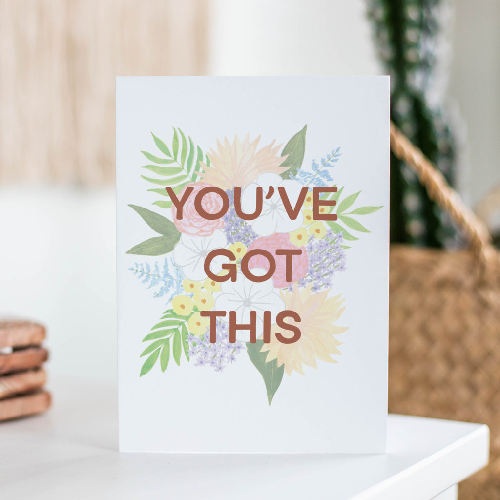 You've Got This Greetings Card - Sarah Frances 